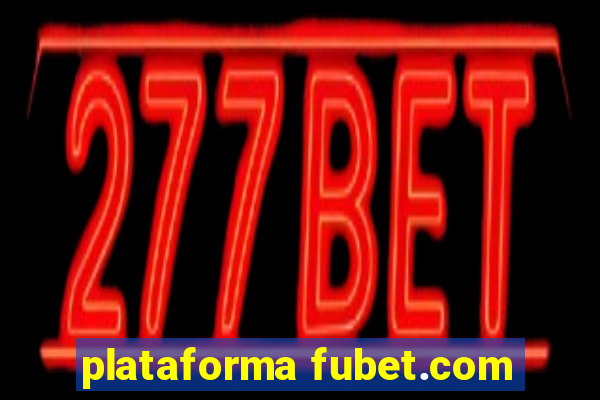 plataforma fubet.com